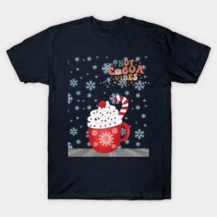 Hot cocoa vibes T-Shirt